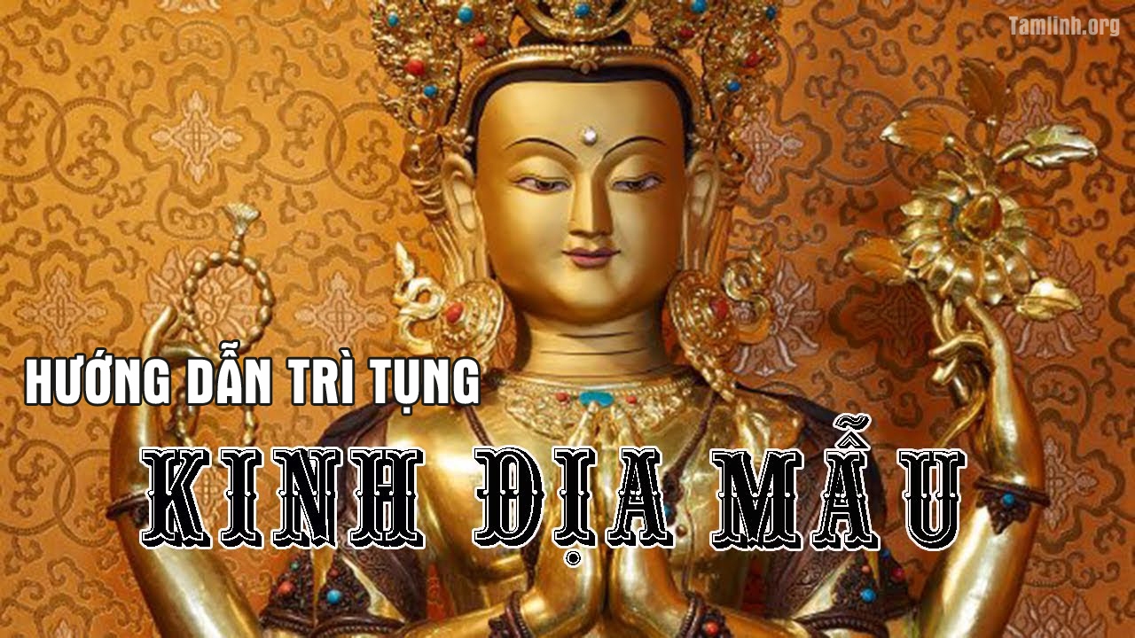 Cách đọc kinh Địa Mẫu, Địa Mẫu chơn kinh | Kinh Địa Mẫu Diêu Trì | Tamlinh.org