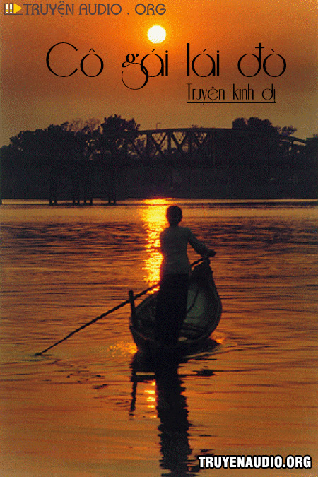 Phân Tích Sâu Sắc Truyện Ma Cô Gái Lái Đò – Tập 31: Nghiệp Lực Và Hồi Sinh