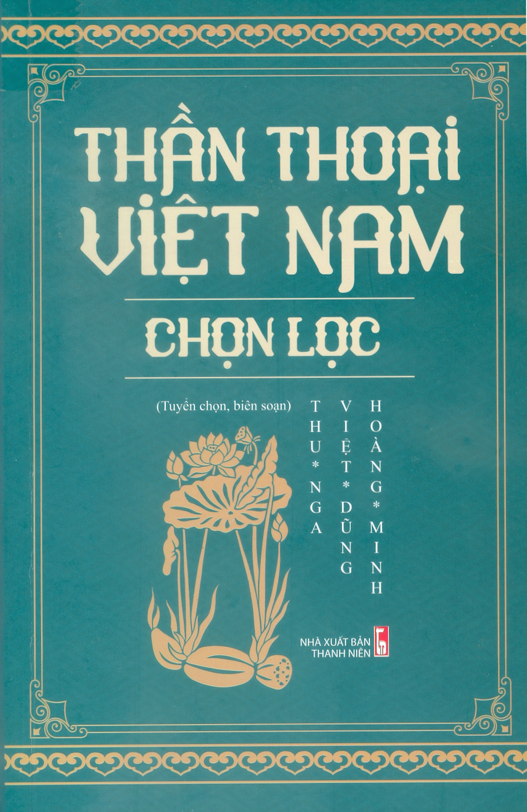 Thần thoại Việt Nam: Cội Nguồn Tâm Linh Và Ý Nghĩa Văn Hóa Dân Tộc