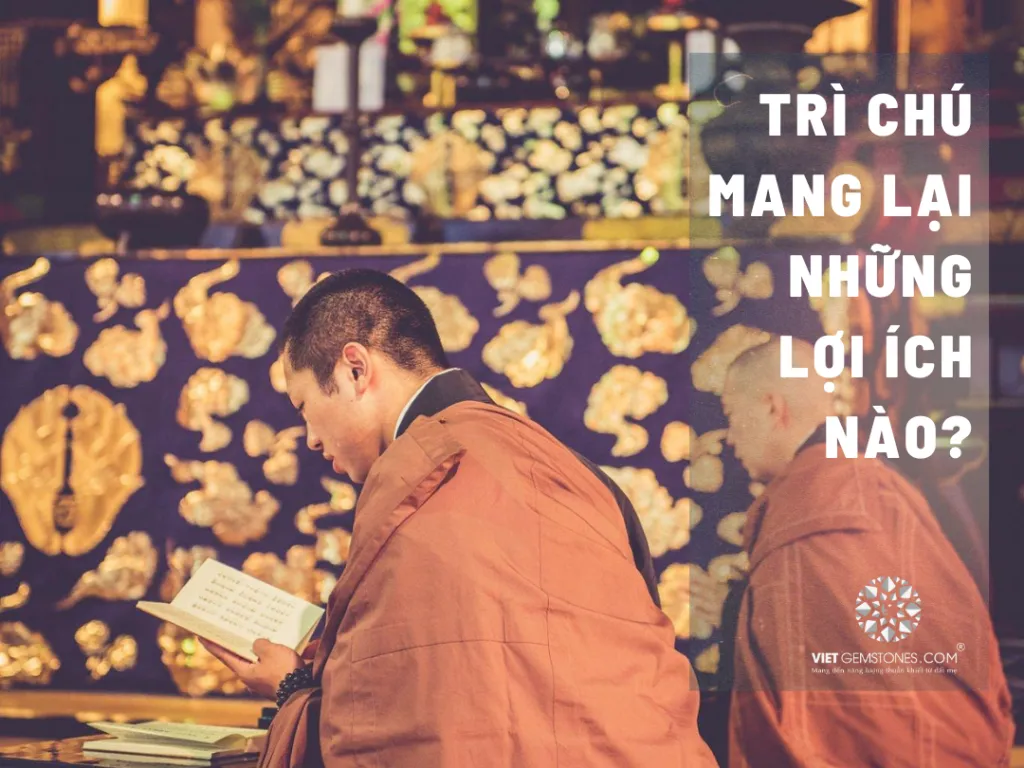 Trì chú vật phẩm phong thủy bằng tâm niệm và mật chú giúp gia tăng linh khí